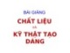 Bài giảng Chất liệu và kỹ thật tạo dáng: Các phương pháp gia công áp lực – KS. Dư Văn Rê