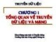 Bài giảng Truyền dữ liệu - Chương 1: Tổng quan về truyền dữ liệu và mạng