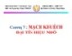 Bài giảng Cơ sở kỹ thuật điện - Chương 7: Mạch khuếch đại tín hiệu nhỏ