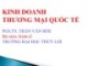 Bài giảng Kinh doanh thương mại quốc tế: Chương 1 - Trần Văn Hòe