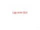 Bài giảng Lập trình môi trường Window - Chương 3: Lập trình GUI