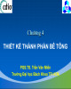 Bài giảng Kỹ thuật bê tông: Chương 4 - PGS.TS. Trần Văn Miền