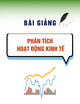 Bài giảng Phân tích hoạt động kinh tế: Chương 5 - Phân tích chi phí và giá thành sản phẩm