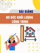 Bài giảng Đo bóc khối lượng công trình: Chương 3 - Đo bóc cụ thể khối lượng cho các công tác
