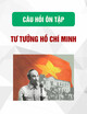 Câu hỏi ôn tập Tư tưởng Hồ Chí Minh (2022-2023)