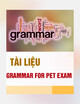 Tài liệu Grammar for PET exam
