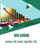 Bài giảng Kinh tế học quốc tế - Trường Đại học Ngân hàng