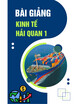 Bài giảng Kinh tế hải quan 1 - Chương 3: Tổ chức hoạt động hải quan Việt Nam