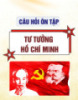 Câu hỏi ôn tập môn Tư tưởng Hồ Chí Minh (Câu hỏi đúng/sai và tự luận)